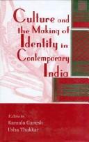 Cover of: Culture and the making of identity in contemporary India