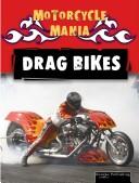 Cover of: Drag bikes by David Armentrout, David Armentrout