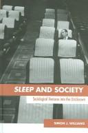 Cover of: Sleep and society by Simon J. Williams