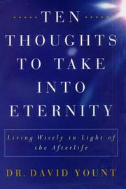 Cover of: Ten thoughts to take into eternity: living wisely in light of the afterlife