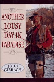 Another lousy day in paradise by John Gierach