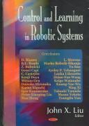 Cover of: Control and learning in robotic systems by John X. Liu (editor).