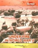 Cover of: Under fire in World War II by Brian Fitzgerald
