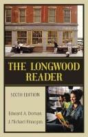 Cover of: The Longwood reader by [edited by] Edward A. Dornan, J. Michael Finnegan.