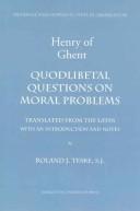 Cover of: Quodlibetal questions on moral problems by Henry of Ghent