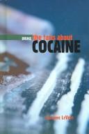 Cover of: The facts about cocaine by Suzanne LeVert