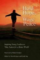 Cover of: Hold hope, wage peace