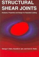 Cover of: Structural shear joints: analyses, properties and design for repeat loading