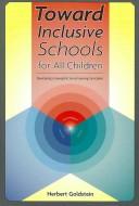 Cover of: Toward inclusive schools for all children: developing a synergistic social learning curriculum