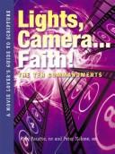 Cover of: Lights, camera-- faith!: the Ten commandments