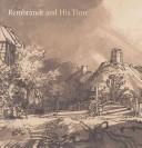 Cover of: Rembrandt and his time: masterworks from the Albertina