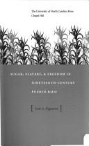 Cover of: Sugar, slavery, and freedom in nineteenth-century Puerto Rico by Luis A. Figueroa