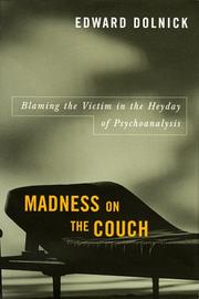 Cover of: Madness on the couch: blaming the victim in the heyday of psychoanalysis