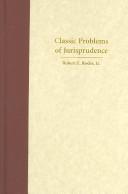 Cover of: Classic problems of jurisprudence by Robert E. Rodes