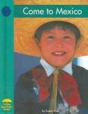 Cover of: Come to Mexico by Susan Ring