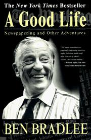 Cover of: A Good Life: Newspapering and Other Adventures