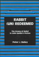 Rabbit (un)redeemed by Peter J. Bailey