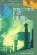 Cover of: Critical perspectives on climate disruption by edited by Robert Chehoski.