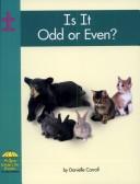 Cover of: Is it odd or even? | Danielle Carroll