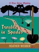 Cover of: Trouble in spades by Heather S. Webber