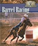 Cover of: Barrel racing by Janell Broyles