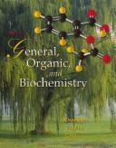 Cover of: General, organic, and biochemistry / Katherine J. Denniston, Joseph J. Topping, Robert L. Caret.
