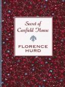 Cover of: Secret of Canfield House by Florence Hurd