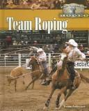Team roping by Renee Ambrosek