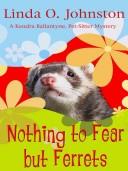 Cover of: Nothing to fear but ferrets