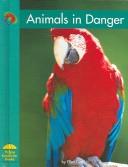 Cover of: Animals in danger by Ellen Catala, Ellen Catala