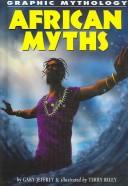 Cover of: African myths by Gary Jeffrey