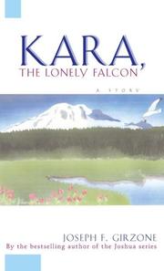 Cover of: Kara, the lonely falcon by Joseph F. Girzone, Joseph F. Girzone