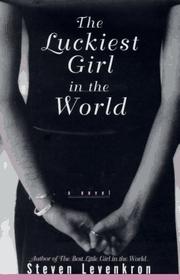 Cover of: The luckiest girl in the world by Steven Levenkron