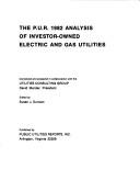 Cover of: The P.U.R. 1982 analysis of investor-owned electric and gas utilities