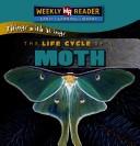 Cover of: The life cycle of a moth