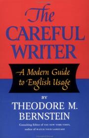 The Careful Writer by Theodore M. Bernstein