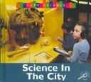 Cover of: Science in the city