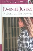 Cover of: Juvenile justice by Donald J. Shoemaker
