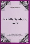 Cover of: Socially symbolic acts by Joseph Francese