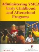 Cover of: Administering YMCA early childhood and afterschool programs