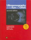 Ultrasonography of the eye and orbit by D. Jackson Coleman