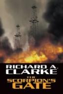 Cover of: The scorpion's gate by Richard A. Clarke, Richard A. Clarke