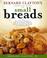 Cover of: Bernard Clayton's complete book of small breads