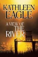 Cover of: A view of the river