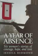 A year of absence by Jessica Redmond