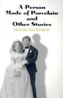 Cover of: A person made of porcelain and other stories by Heimito von Doderer
