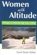 Women with altitude by White, Carol