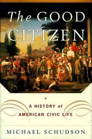 Cover of: The good citizen: a history of American civic life