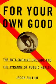 Cover of: For your own good by Jacob Sullum