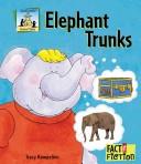 Cover of: Elephant trunks by Tracy Kompelien